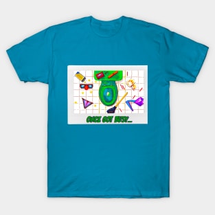 Once Got Busy T-Shirt
